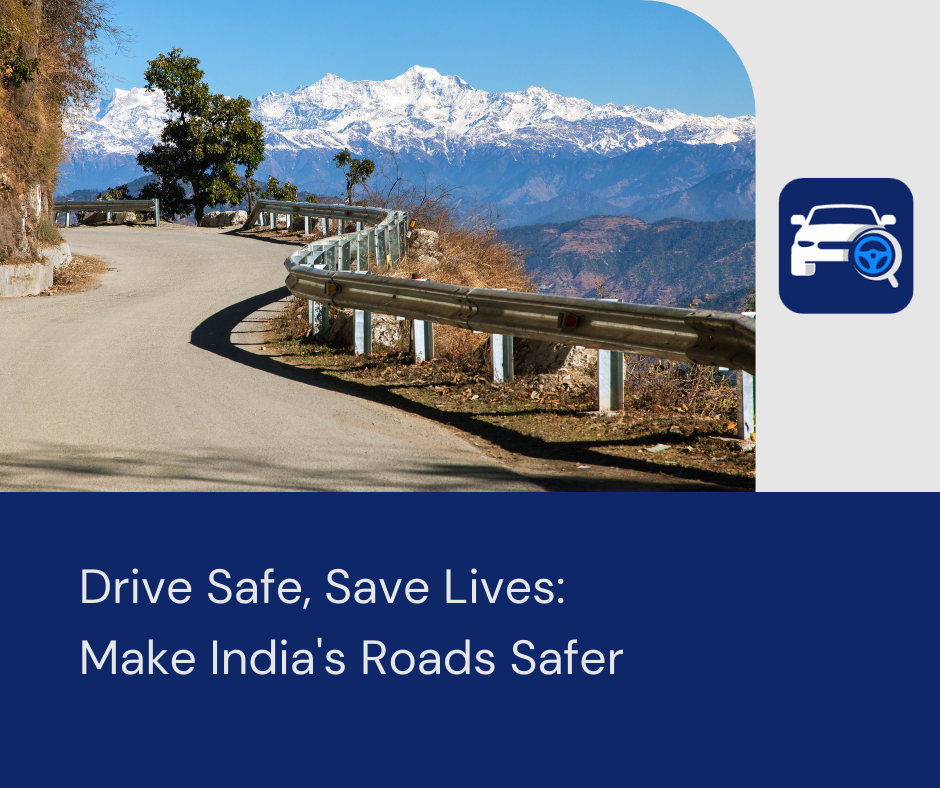 Drive Safe, Save Lives: Make India's Road Safer